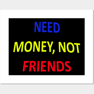 Money over friends Posters and Art